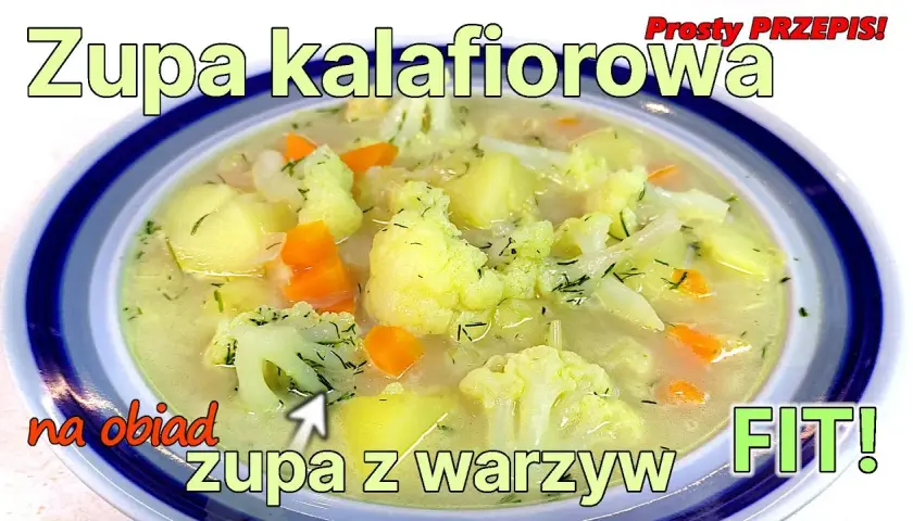 Jak zrobić zupę kalafiorową, która zachwyci smakiem i prostotą